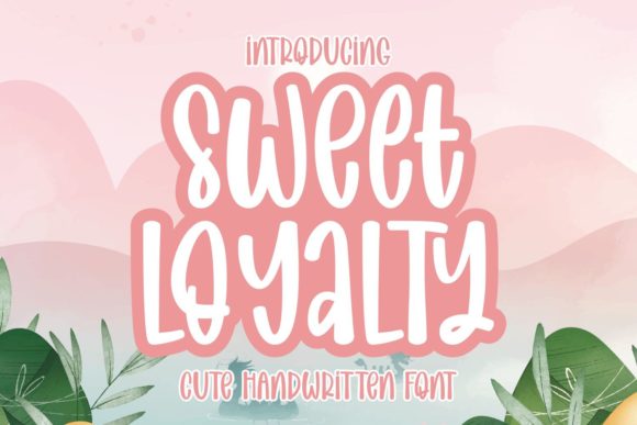 Sweet Loyalty: A Playful Handwritten Font for Digital Branding